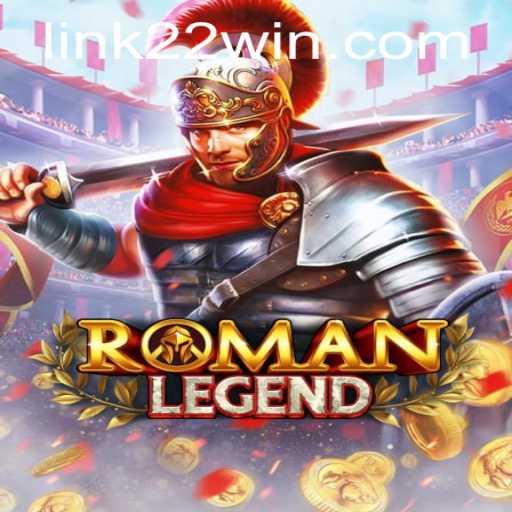 Exploring the World of RomanLegend: A Strategic Adventure with 22win